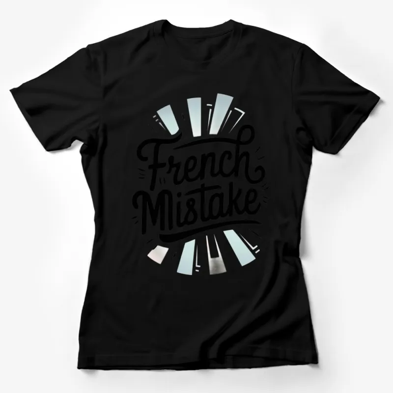 French Mistake Retro Style T-Shirt, Vintage Typography, Fun Casual Tee, Unisex Graphic Top Female T-Shirt