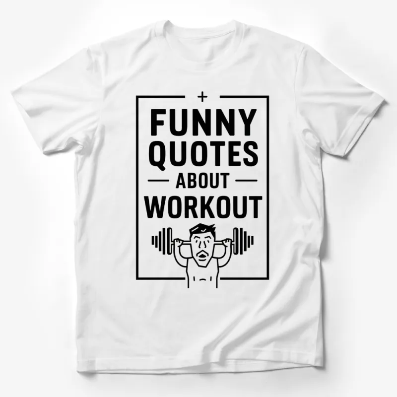 Funny Workout Quote T-Shirt, Fitness Humor, Gym Tee, Lift Heavy, Athletic Apparel Gift Male T-Shirt