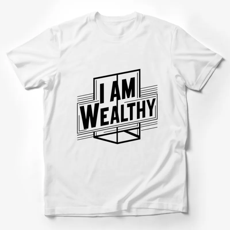 I Am Wealthy Graphic T-Shirt, Bold Modern Typography, Black and White, Unisex Fashion Tee, Inspirational Quote Shirt Male T-Shirt