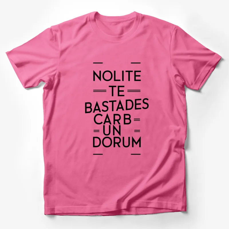 Nolite Te Bastardes Carborundorum T-Shirt, Inspirational Quote Tee, Feminist Statement Shirt, Bold Typography Top Male T-Shirt