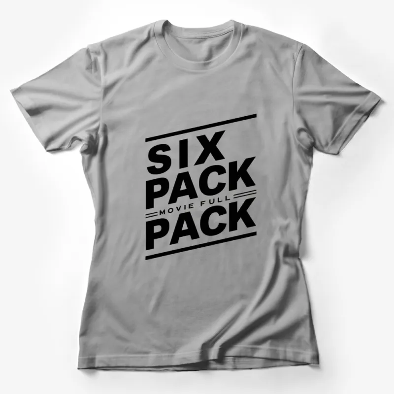 Six Pack Movie Full Pack Bold Graphic T-Shirt, Unisex Black and White Tee, Casual Streetwear, Cool Summer Style Top Female T-Shirt