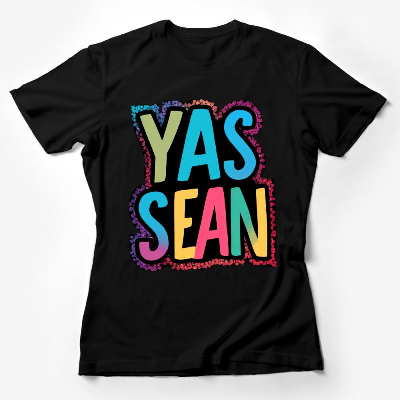 Colorful YAS SEAN Slogan T-Shirt, Vibrant Holographic Style Tee, Fun Party Shirt Unisex, Statement Fashion Top, Unique Graphic Tee Female T-Shirt