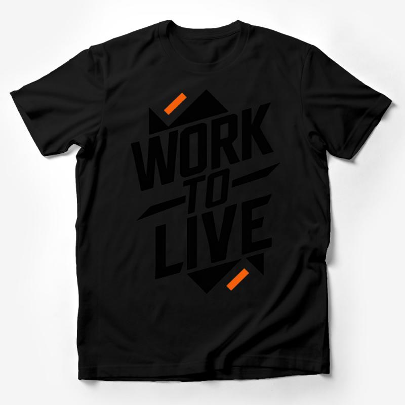 Inspirational Quote T-Shirt, Work To Live Graphic Tee, Bold Typography, Unisex Shirt for All Sizes, Casual and Comfy Style Male T-Shirt