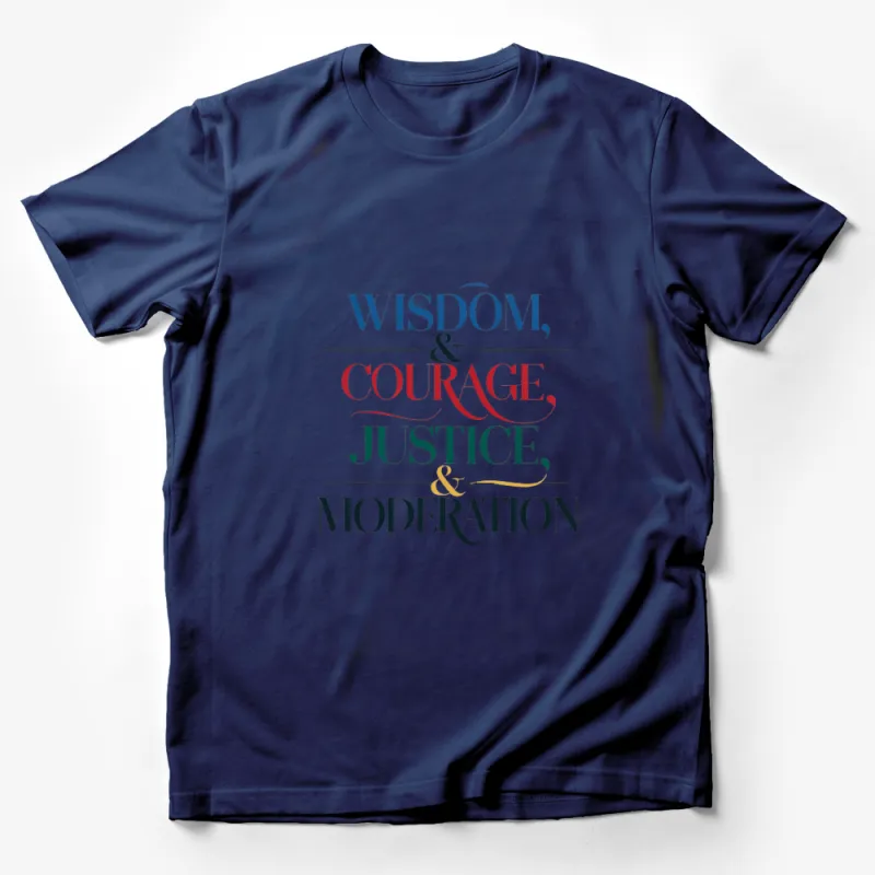 Wisdom, Courage, Justice and Moderation Inspirational Quote T-Shirt Male T-Shirt