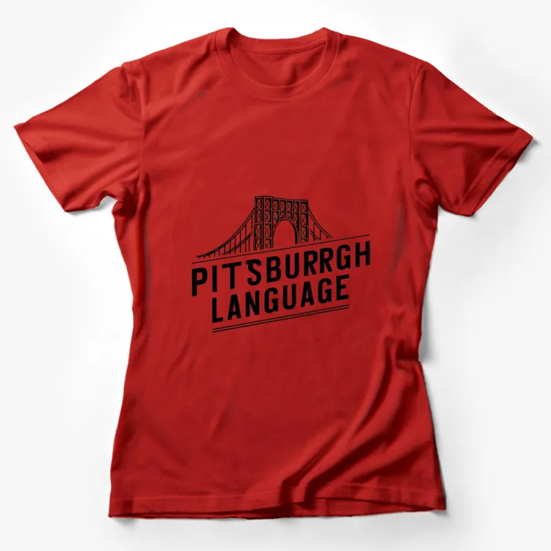 Pittsburgh Language Bridge Graphic T-Shirt, Monochrome Urban Fashion, Casual Top for All Female T-Shirt