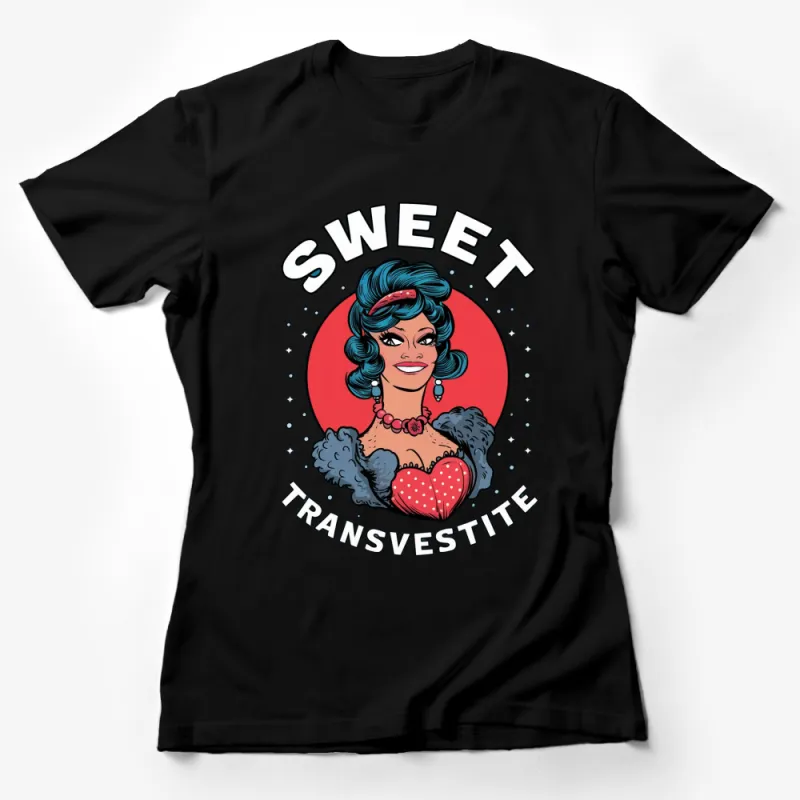 Vintage Style Sweet Transvestite T-Shirt, Retro Drag Queen Art, Bold Fashion Graphic Tee Female T-Shirt