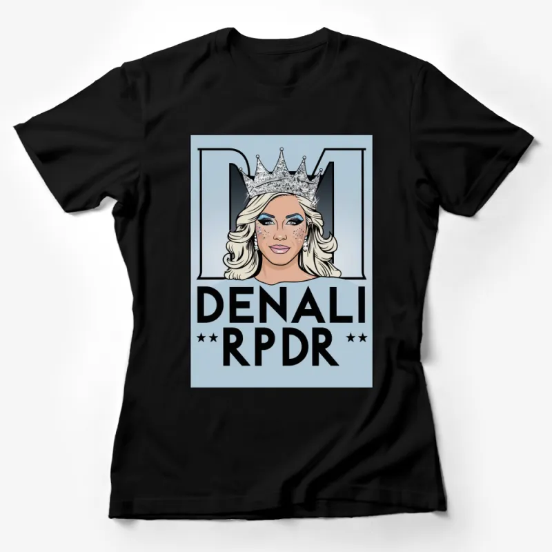 Drag Queen Denali RPDR Inspired Graphic Tee, Crown Design, Pop Art Style T-Shirt Female T-Shirt