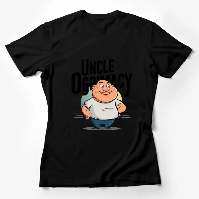 Uncle Ogrumacy Cartoon T-Shirt, Fun Family Gift, Humorous Graphic Tee, Unique Character Shirt Female T-Shirt