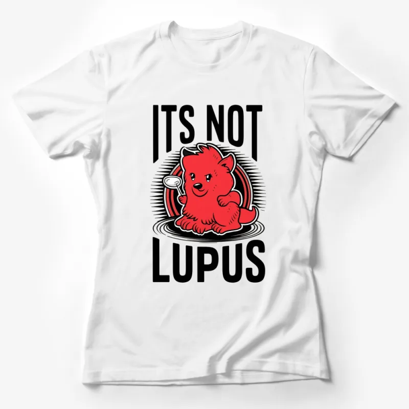 It's Not Lupus Red Fox T-Shirt, Cute Fox Graphic Tee, Hipster Cool Animal Shirt, Unique Gift Idea Female T-Shirt