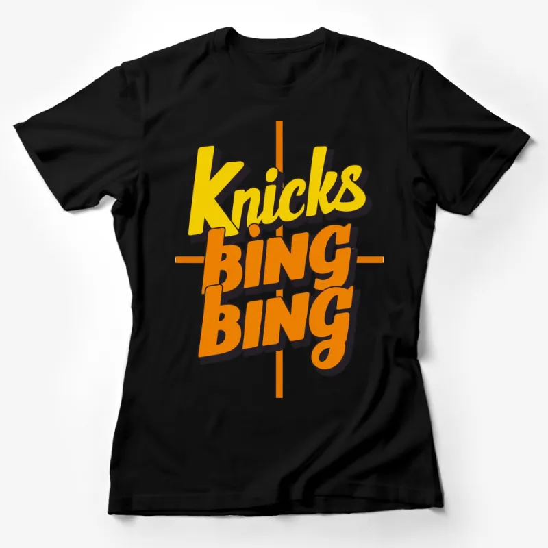 Knicks Bing Bing Bold Logo T-Shirt, Vintage Style Basketball Fan Gear, Unisex Sports Tee Female T-Shirt