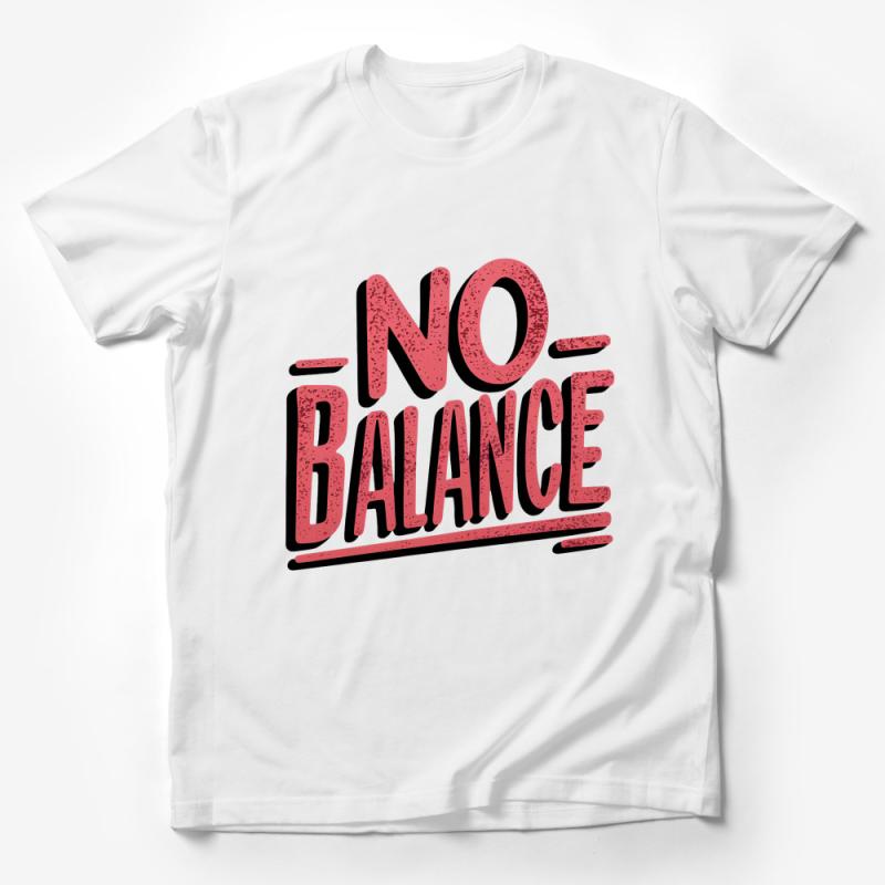 No Balance Graphic Tee, Red Lettering T-Shirt, Bold Statement Shirt, Unisex Casual Top, Trendy Streetwear, Gift for Her or Him Male T-Shirt