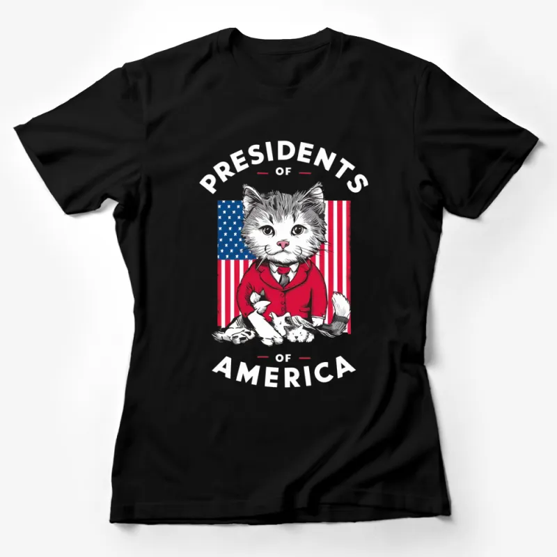 Presidents of America Cat T-Shirt, Patriotic Kitten with Flag, Unique Graphic Tee, Unisex Clothing Gift, Cat Lovers Apparel Female T-Shirt