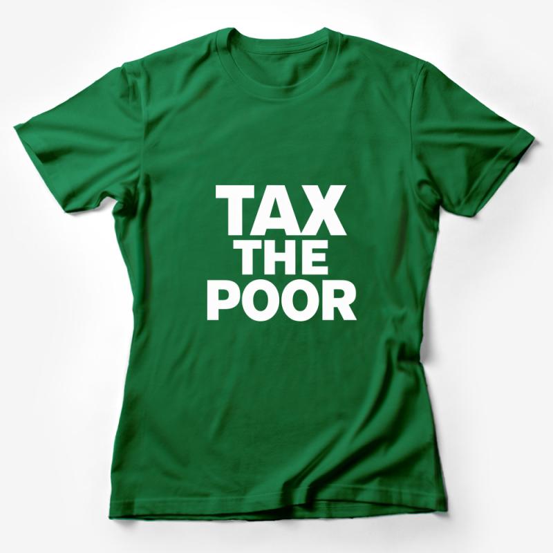 Bold Tax The Poor Statement T-Shirt, Unisex Black and White Tee, Political Message Casual Shirt Female T-Shirt