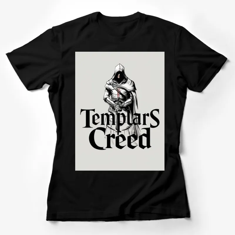 Templars Creed Hooded Warrior Graphic T-Shirt, Medieval Fantasy Assassin Design, Unisex Casual Wear Female T-Shirt