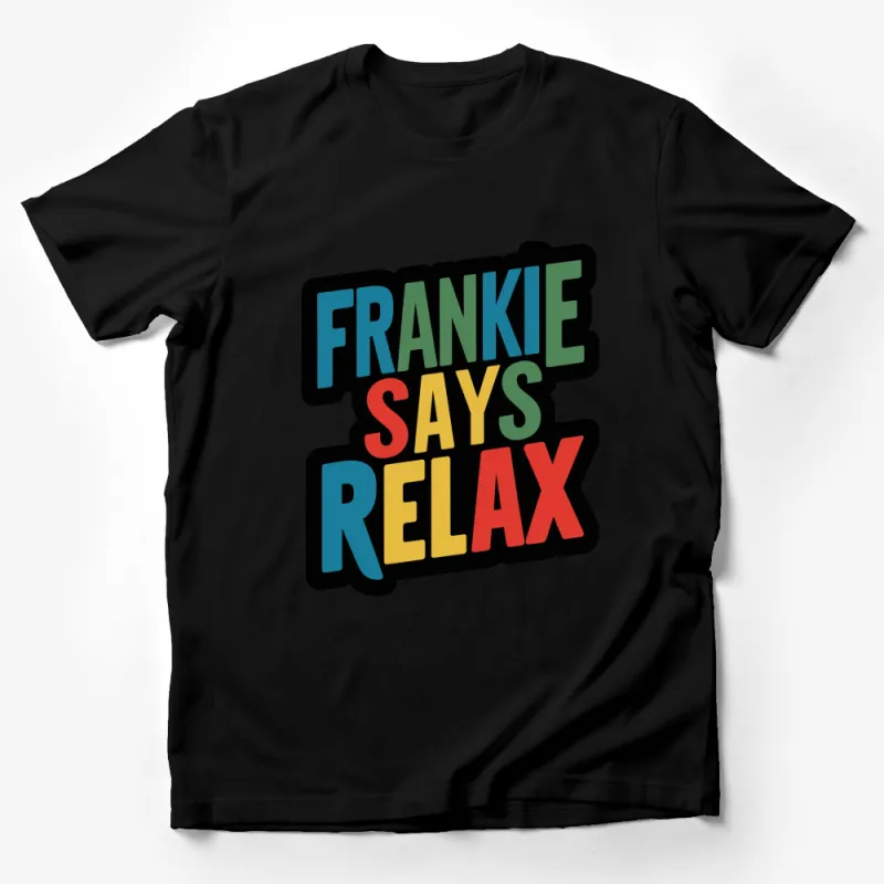 Frankie Says Relax T-Shirt, Retro 80s Pop Culture Tee, Colorful Bold Graphic Shirt, Unisex Fashion Male T-Shirt