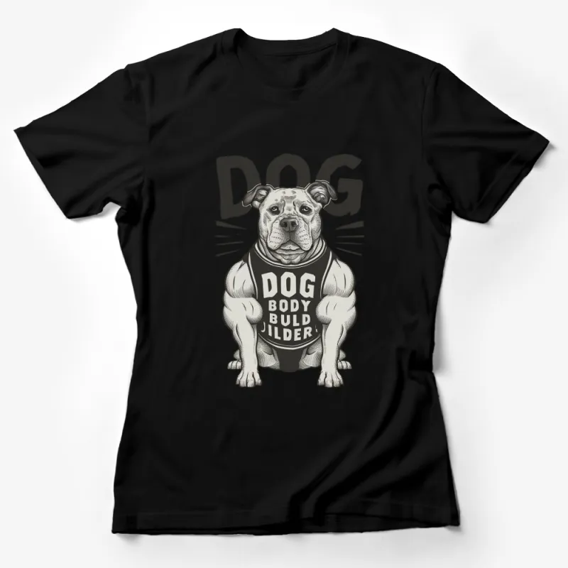 Dog Body Builder Graphic T-Shirt, Funny Gym Shirt, Muscle Dog Tee, Animal Lover Gift, Unisex T-Shirt Female T-Shirt