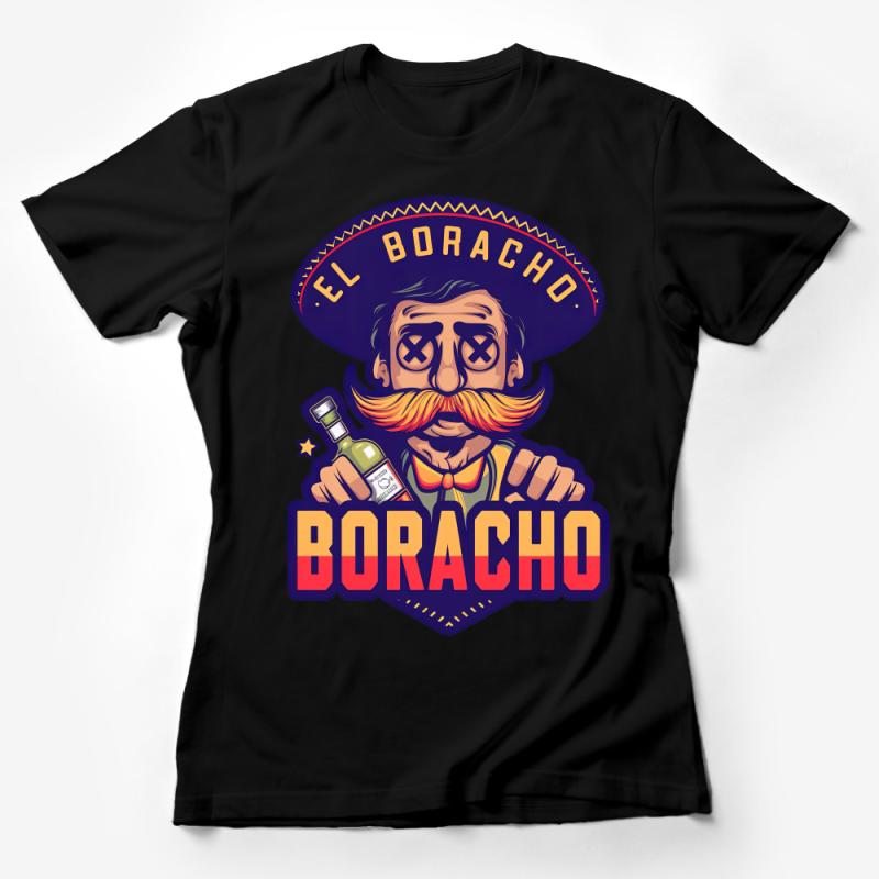 Funny El Borracho T-shirt, Mustache Mexican Themed Party Tee, Fiesta Celebration, Humorous Graphic Shirt, Unisex Casual Top Female T-Shirt