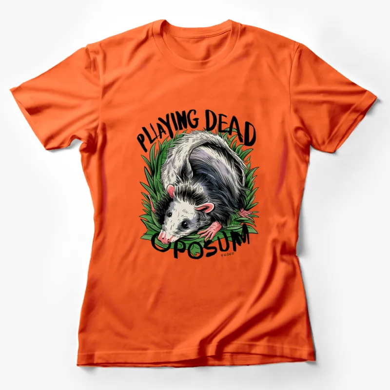 Play Dead Opossum T-Shirt, Cute Possum Graphic Tee, Funny Animal Shirt, Nature Lover Gift Idea Female T-Shirt