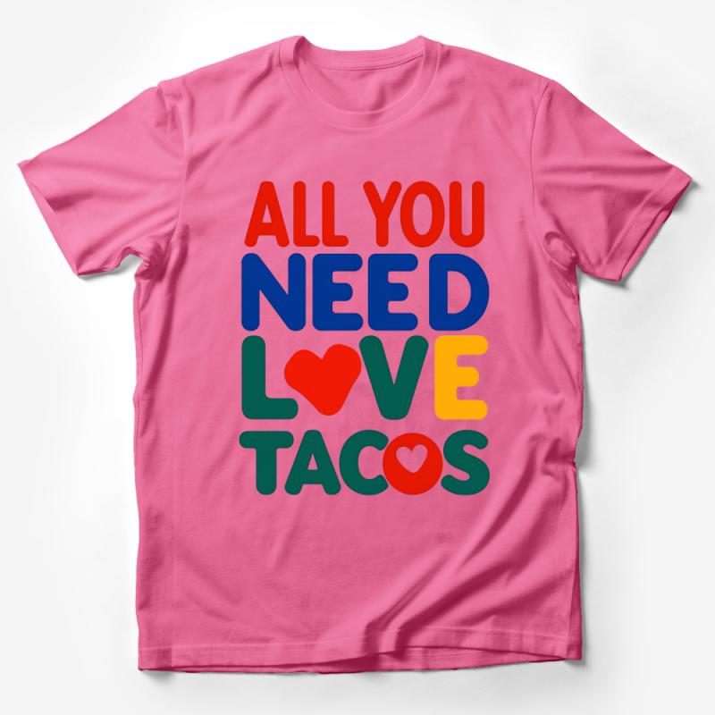 Colorful Love and Tacos T-Shirt, Funny Quote Tee, Unisex Food Lover Shirt, Soft Cotton Taco Tuesday Apparel Male T-Shirt