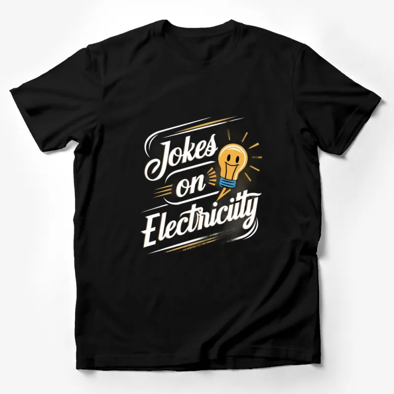 Funny Electrical Humor T-Shirt, Jokes on Electricity, Unique Graphic Tee for Electricians Male T-Shirt