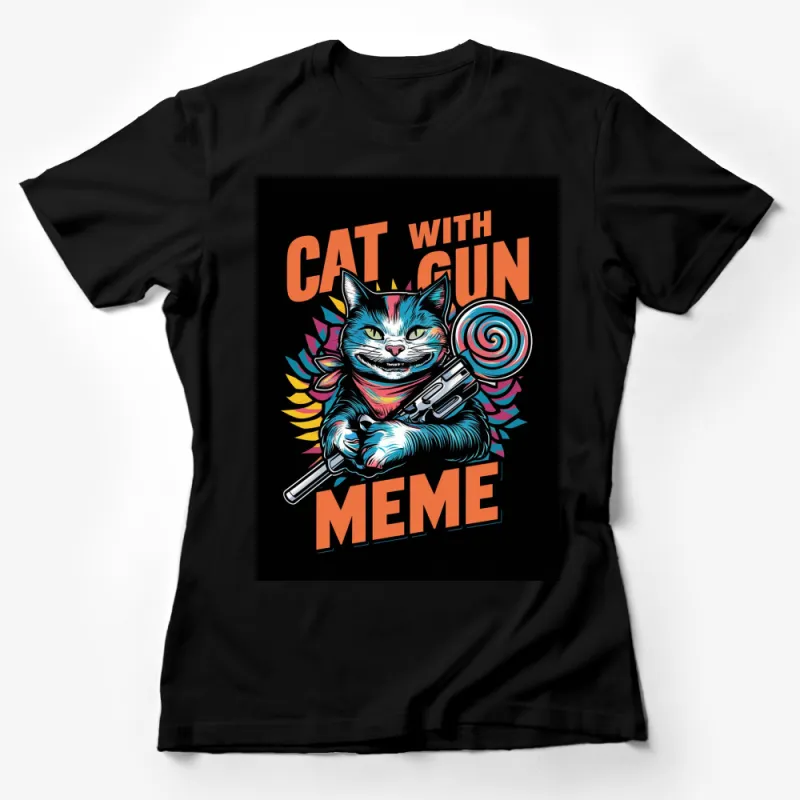 Cat with Gun Meme T-Shirt, Funny Cat Lover Tee, Quirky Cat Graphic Shirt Female T-Shirt