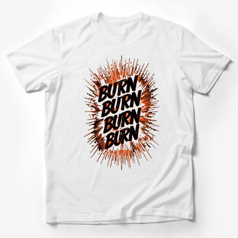 Grunge Style Burn Text T-Shirt, Unisex Graphic Tee, Urban Streetwear, Bold Statement Shirt Male T-Shirt