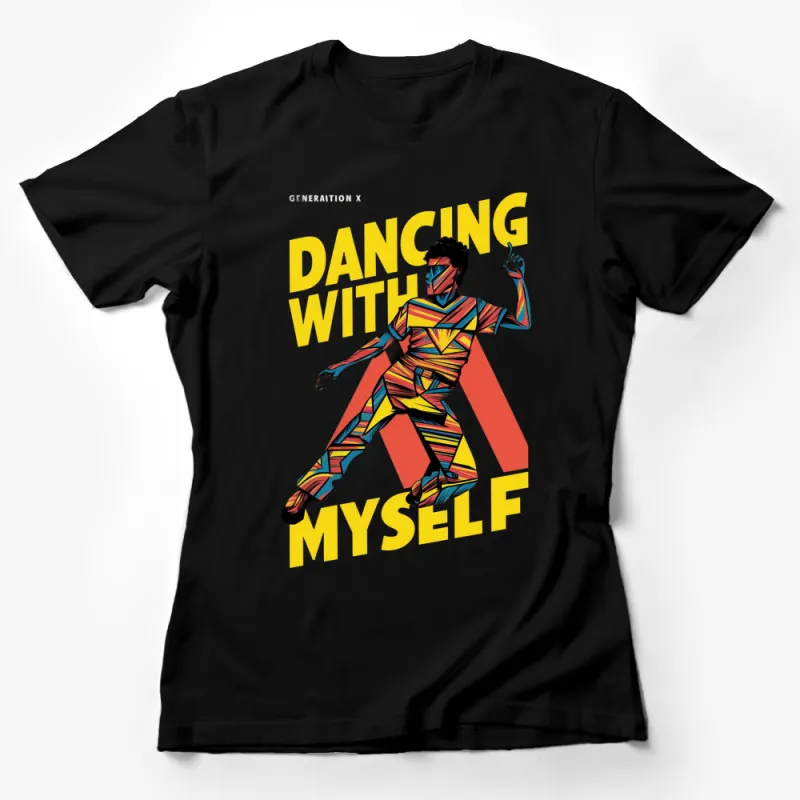 Generation X Dancing With Myself T-Shirt, Colorful Retro Graphic Tee, Vibrant Pop Art Dance Shirt Female T-Shirt