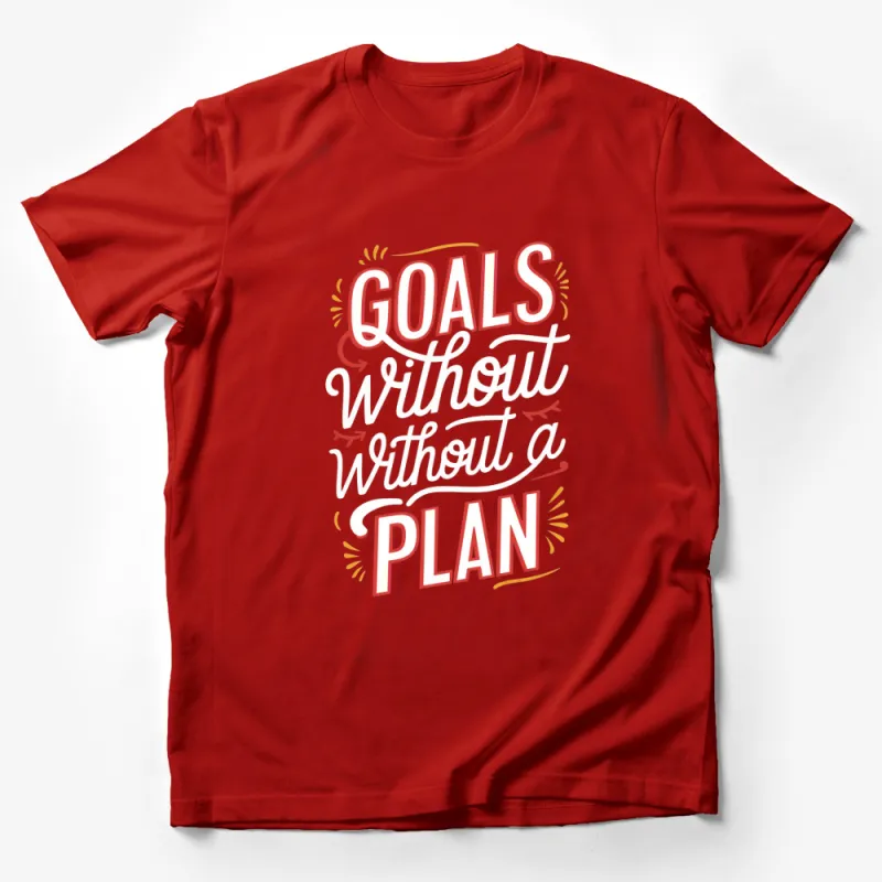 Inspirational Quote T-Shirt Goals Without A Plan - Motivational Typography Tee, Unique Gift for Entrepreneurs Male T-Shirt