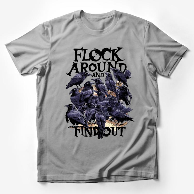 Flock Around And Find Out Raven T-Shirt, Bird Lover Graphic Tee, Nature Inspired Unisex Shirt, Casual Wildlife Apparel Male T-Shirt