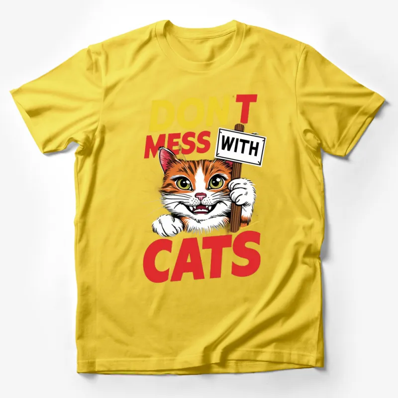 Don't Mess With Cats Funny Cat Lover T-Shirt, Bold Graphic Tee, Unique Cat Gift, Pet Humor Apparel Male T-Shirt