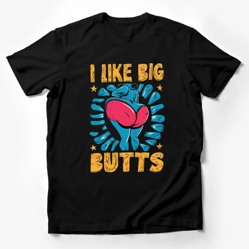 I Like Big Butts Funny Quote T-Shirt, Retro Graphic Tee, Bold Text Pop Art Style Male T-Shirt