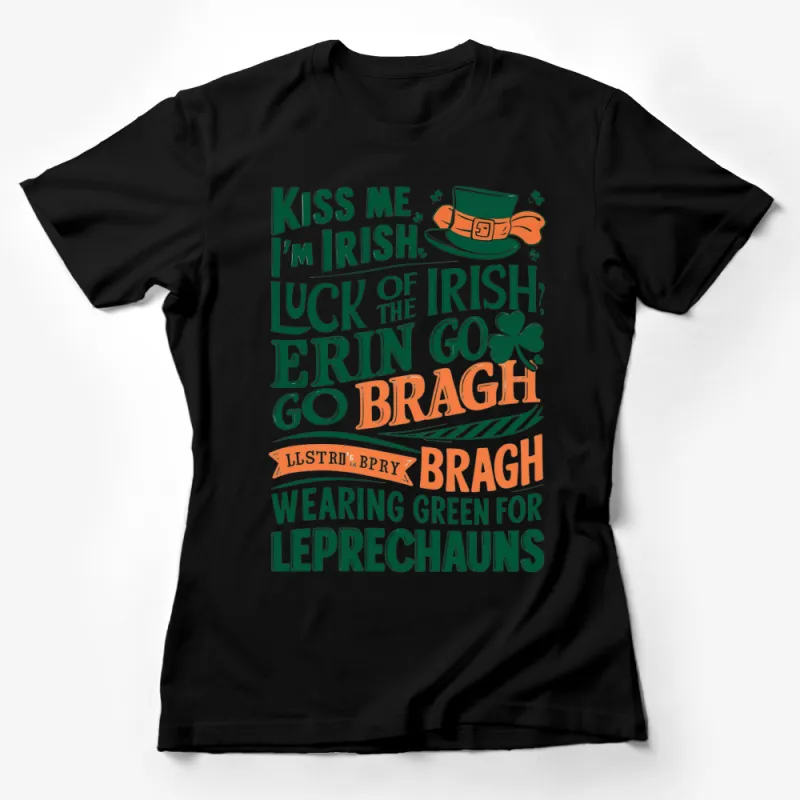 Kiss Me I'm Irish T-Shirt, Erin Go Bragh, St. Patrick's Day Shirt, Leprechaun Hat and Clover Tee Female T-Shirt