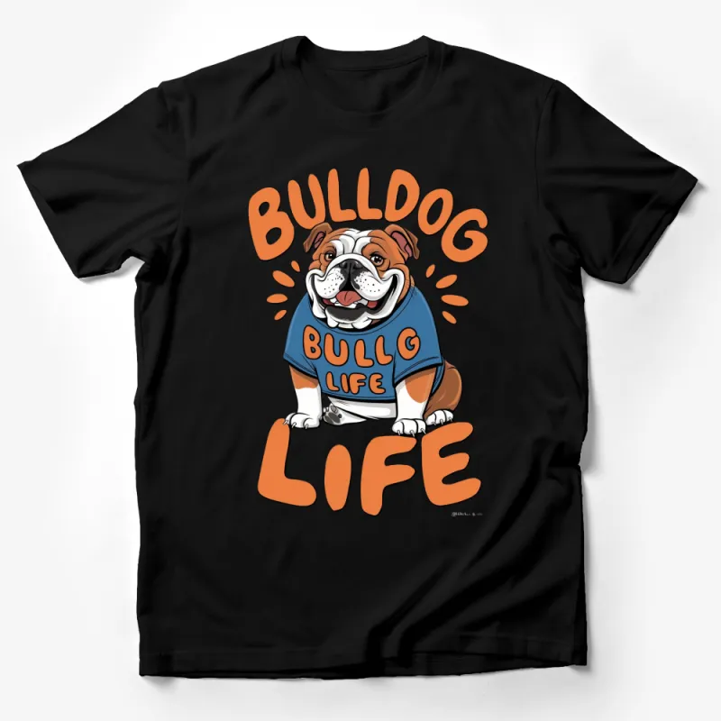 Bulldog Life T-Shirt, Cute Smiling Bulldog Graphic Tee, Dog Lover Gift, Casual Bulldog Apparel, Unisex Male T-Shirt