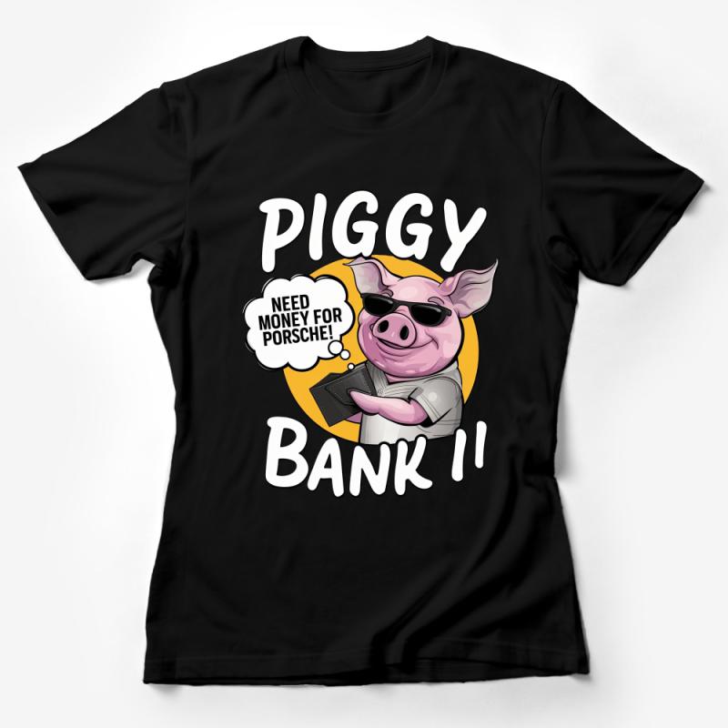 Funny Piggy Bank T-Shirt, Need Money for Porsche Quote, Humorous Pink Pig Tee, Unisex Graphic Shirt, Unique Gift Idea for Friends Female T-Shirt