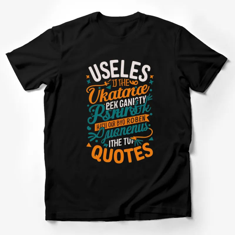 Inspirational Quote T-Shirt, Orange and White Typography, Unique Lettering Design Tee Male T-Shirt