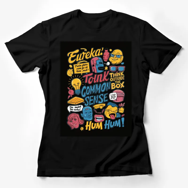 Colorful Fun Quote T-Shirt, Pop Art Style Graphic Tee, Cool and Vibrant Casual Wear Female T-Shirt