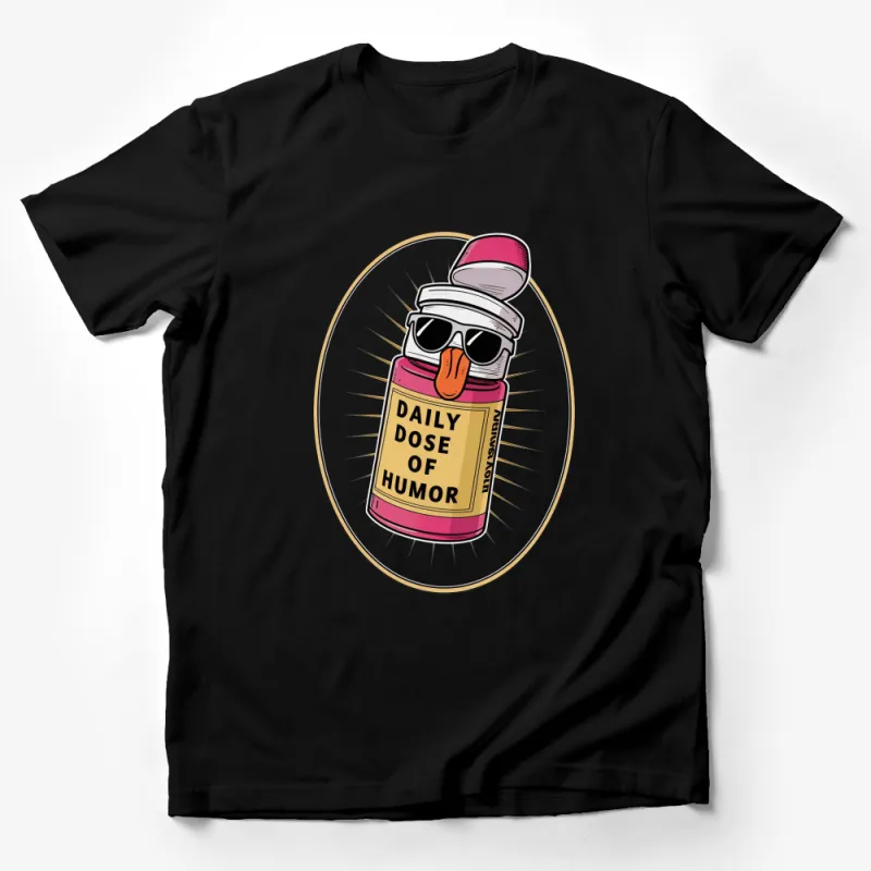 Funny Daily Dose of Humor T-Shirt, Graphic Pill Bottle Tee, Comedy Casual Wear, Unisex Shirt for Laughs Male T-Shirt