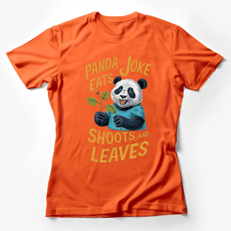 Panda Joke Eats Shoots and Leaves Funny Graphic T-Shirt, Unisex Tee, Bamboo Lover Gift, Animal Pun Shirt Female T-Shirt