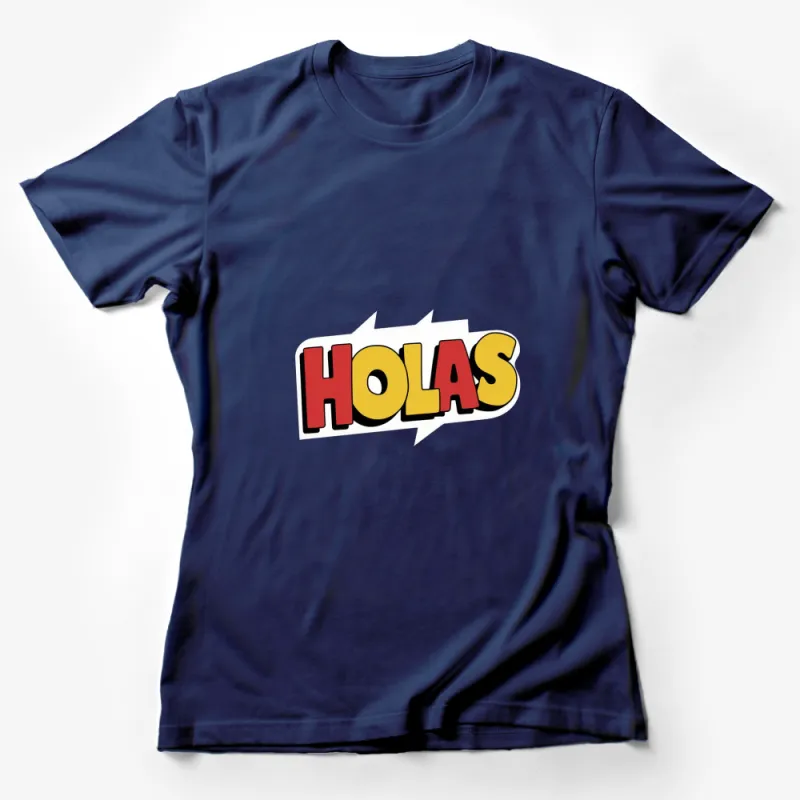 Holas Comic Style Bold Letters Graphic Tee, Fun Spanish Greeting T-Shirt, Unisex Female T-Shirt