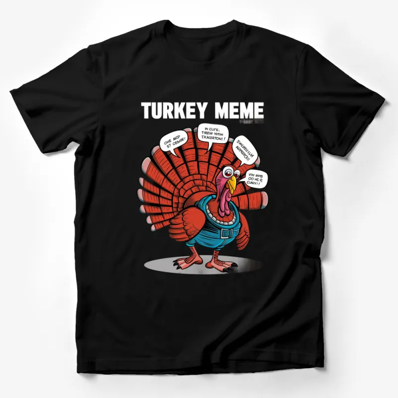 Funny Turkey Meme T-Shirt, Thanksgiving Humorous Graphic Tee, Perfect Holiday Gift Male T-Shirt