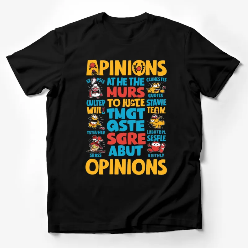 Colorful Opinions Text Graphic T-Shirt, Funny Quote Tee, Cute Animal and Monster Design Male T-Shirt