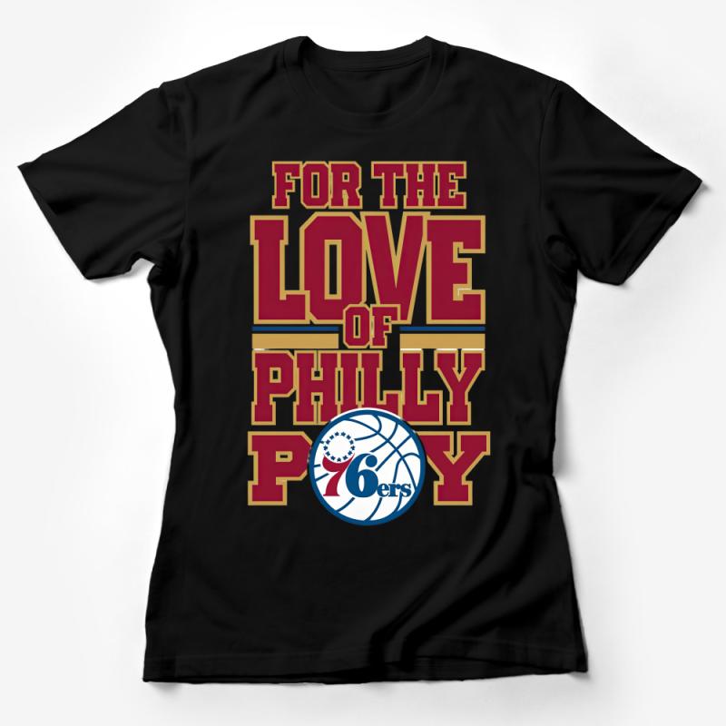 For the Love of Philly Basketball Fan T-Shirt, Unisex Sports Tee, Casual Athletic Shirt, Gift for Hoops Fans Female T-Shirt