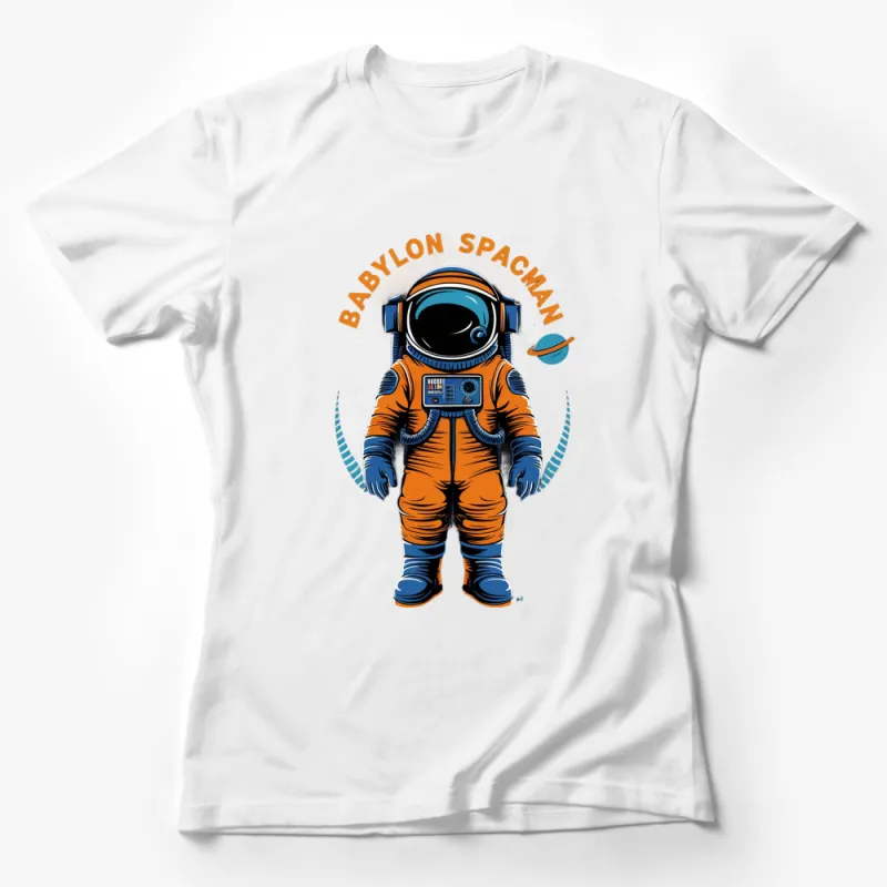 Babylon Spaceman Orange Astronaut T-shirt, Space Explorer Graphic Tee, Sci-Fi Clothing, Unisex T-Shirt Design Female T-Shirt