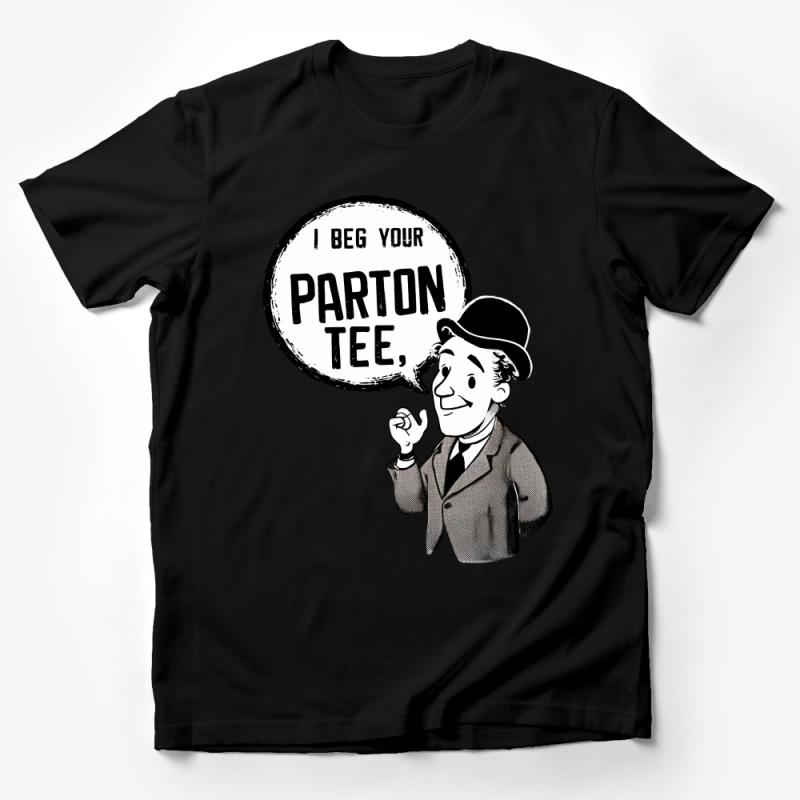 Vintage Inspired Gentleman Quote T-Shirt, Black and White Humor Tee, Beg Your Pardon Pun Shirt, Unisex Graphic Tee, Casual Wear Top Male T-Shirt