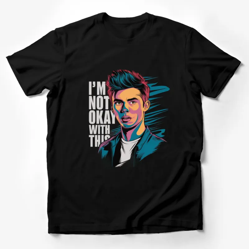 Colorful Pop Art Style T-Shirt, I'm Not Okay With This Graphic Tee, Unisex Fashion Male T-Shirt