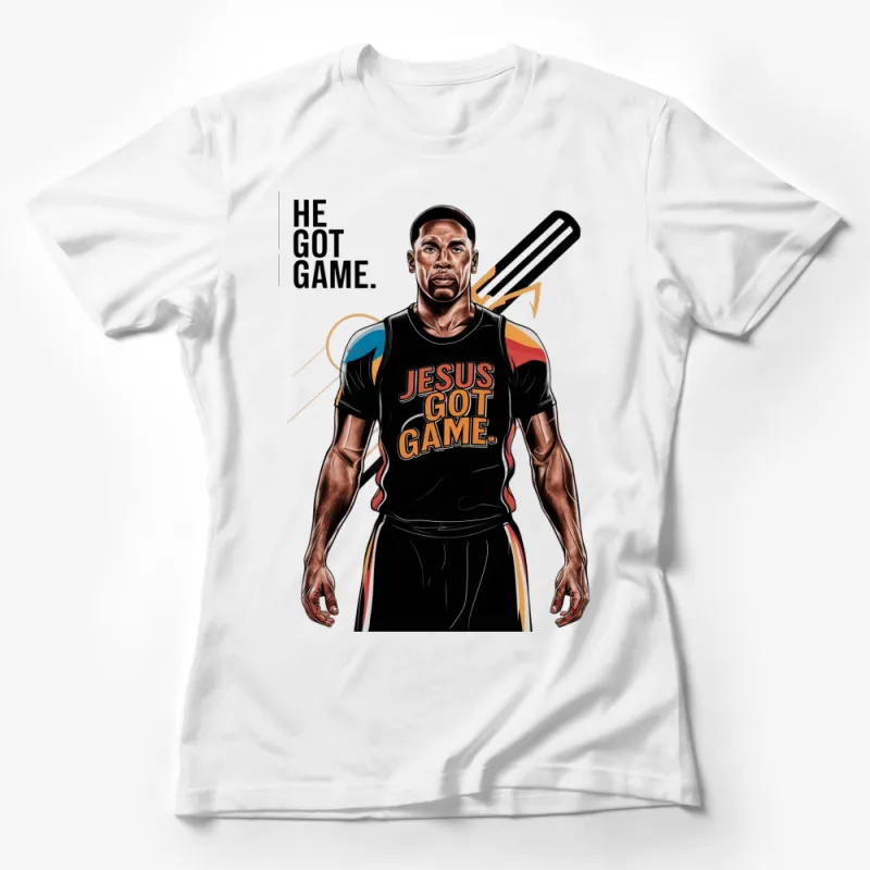 Jesus Got Game T-Shirt, Inspirational Basketball Tee, Sports Fan Graphic Shirt, Athletic Apparel, Unique Gift for Him Female T-Shirt