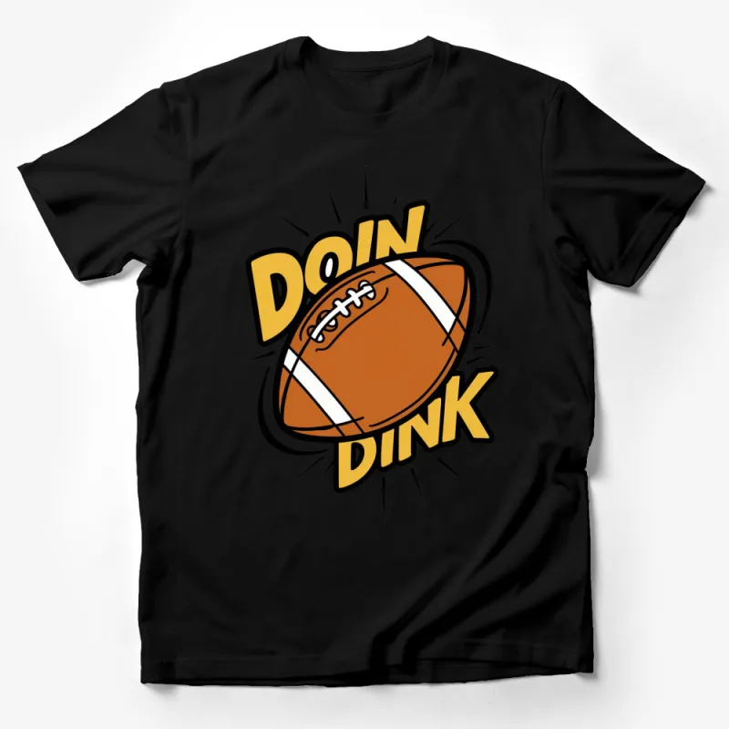 Football Themed T-Shirt Doin Dink Graphic, Trendy Sports Tee for All Ages Male T-Shirt