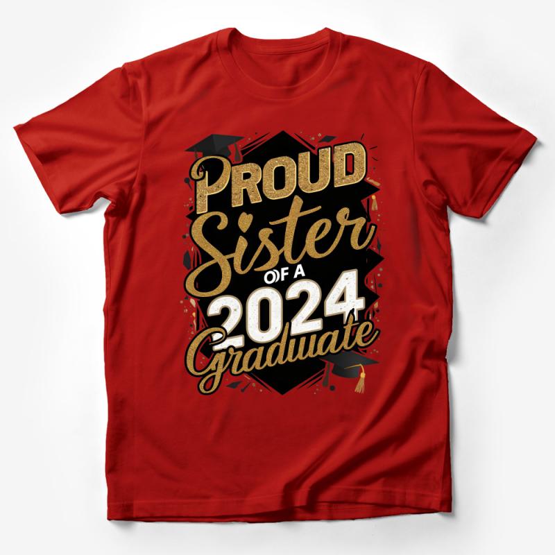 Proud Sister Of A 2024 Graduate T-Shirt, Sparkly Graduation Family Tee, Celebration Grad Party Shirt, Unique Sibling Support Gift Idea Male T-Shirt