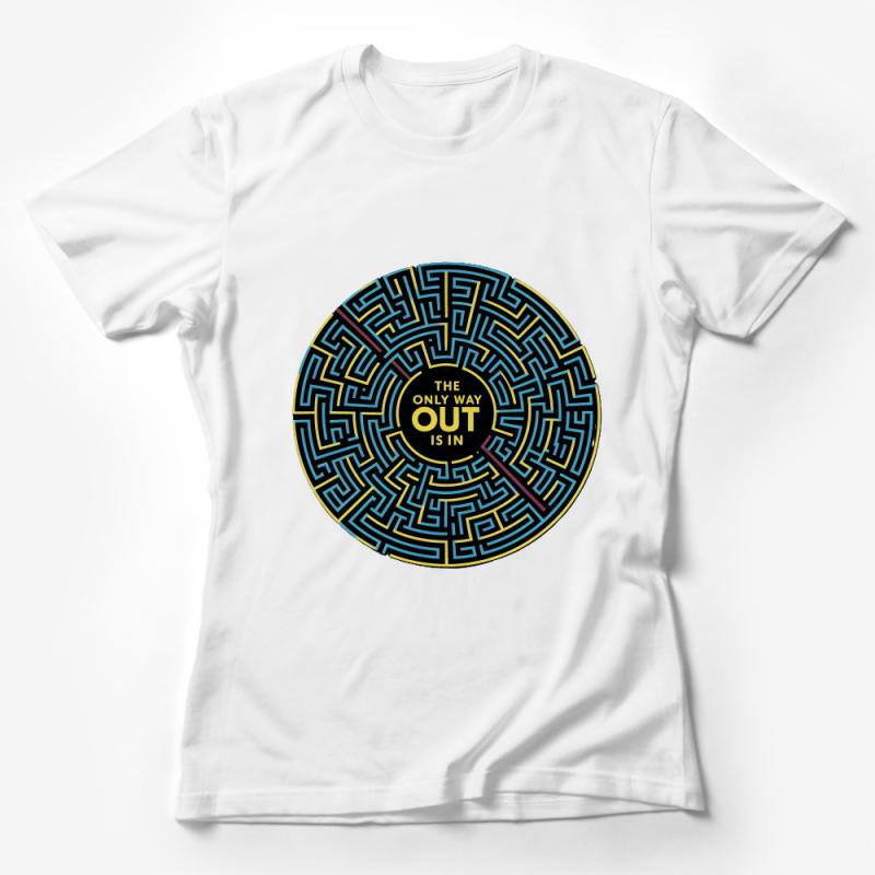 Inspirational Maze Design T-Shirt, The Only Way Out Is In Quote, Unisex Graphic Tee, Mindfulness Gift Female T-Shirt