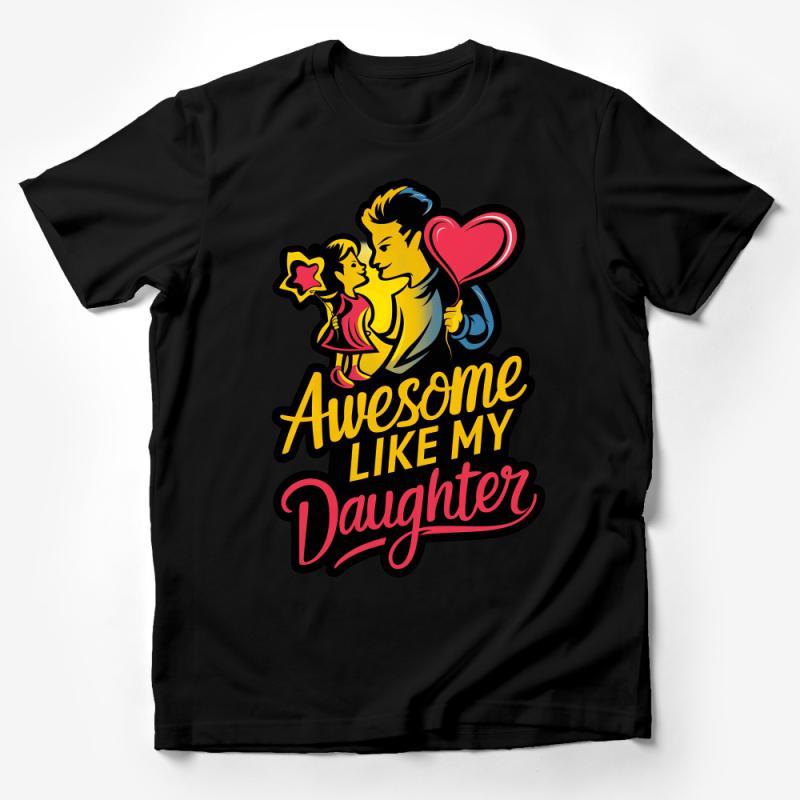 Awesome Like My Daughter T-Shirt, Parent-Child Matching Tee, Inspirational Family Shirt, Gift for Dads and Moms, Cute Heart Design Male T-Shirt